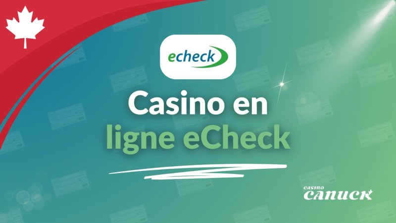 Comment Utiliser eCheck pour Jouer en Ligne avec CasinoWise